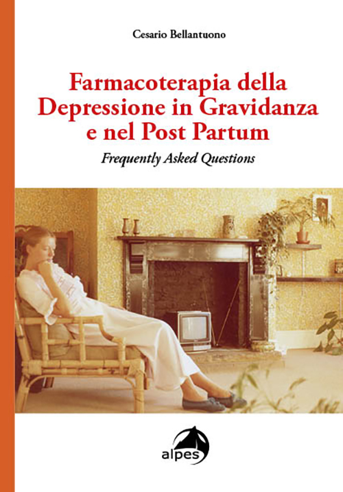 Farmacoterapia della Depressione in Gravidanza e nel Post Partum