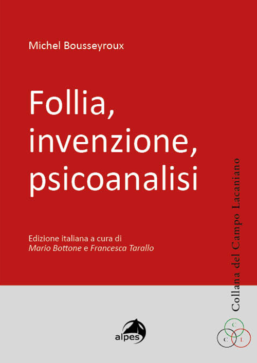 Follia, invenzione, psicoanalisi