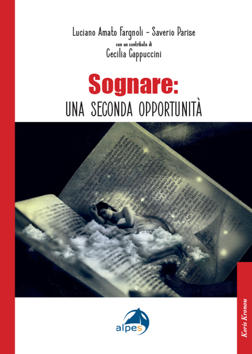 Sognare: 
una seconda opportunità