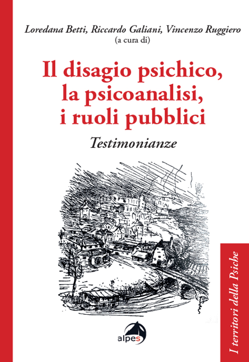 Il disagio psichico, la psicoanalisi, i ruoli pubblici