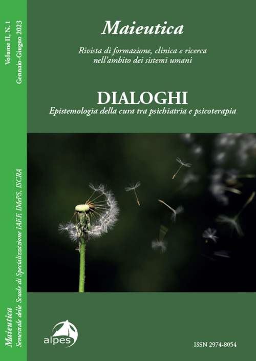 Maieutica Vol. II, N° 1
Dialoghi - Epistemologia della cura tra psichiatria e psicoterapia