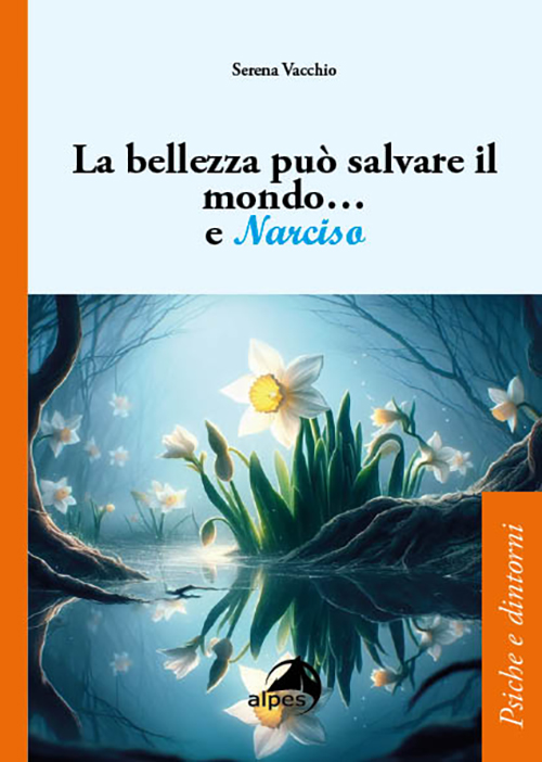 La bellezza può salvare il mondo… 
e Narciso