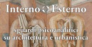 Presentazione  Interno ° esterno. Sguardi psicoanalitici su architettura e urbanistica di Cosimo Schinaia