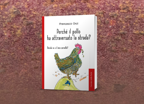 Presentazione del libro PERCHE' IL POLLO HA ATTRAVERSATO LA STRADA?