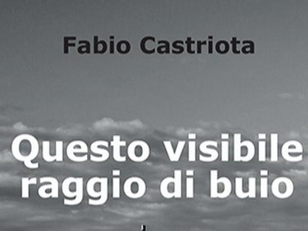 Presentazione del libro QUESTO VISIBILE RAGGIO DI BUIO